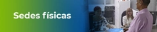 Sedes físicas