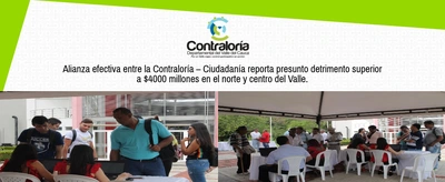 Alianza efectiva entre Contraloría – Ciudadanía reporta presunto detrimento superior a $4000 millones en el norte y centro del Valle.