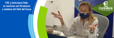 ITRC y Contralor&iacute;a Valle se reunieron con Personeros y veedores del Valle del Cauca