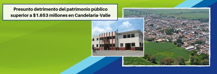 Control fiscal al municipio de Candelaria reporta un presunto detrimento superior a $1.653 millones