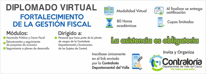 Diplomado Virtual "FORTALECIMIENTO DE LA GESTIÓN FISCAL"