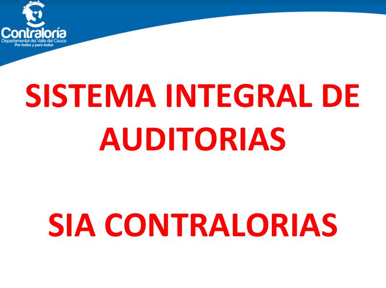 Presentación Capacitación SIA CONTRALORIAS Presentación Capacitación SIA CONTRALORIAS